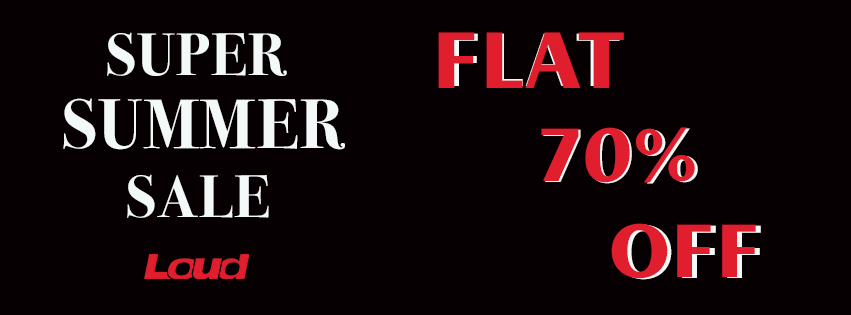 LOUD WEAR - Super Summer Sale